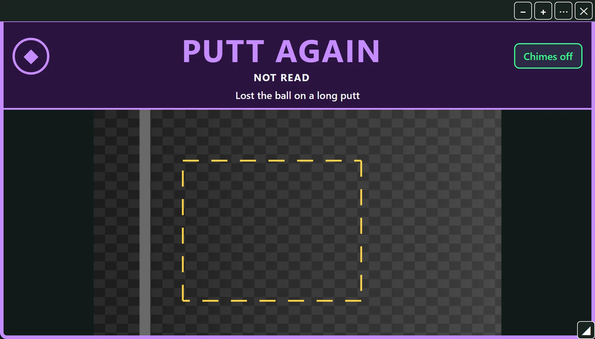 The ball view asking for PUTT AGAIN, with the reason
